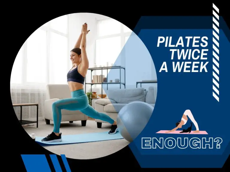 Is Pilates Twice A Week Enough